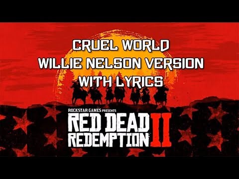 Red Dead Redemption 2 Soundtrack - Cruel World (WITH LYRICS) Willie Nelson Version