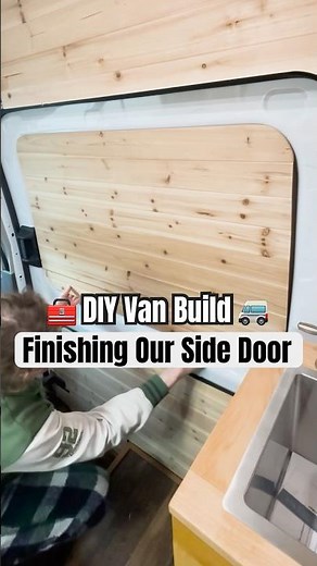 Part 42 Van Build - Side Door Makeover in Our Camper