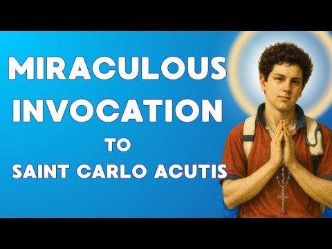 🙏 Miraculous Invocation Prayer To Saint Carlo Acutis