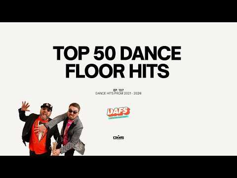 Top 50 Dance Floor Hits | EP. 197