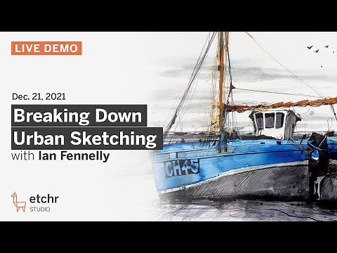 Breaking Down Urban Sketching (Ian Fennelly)