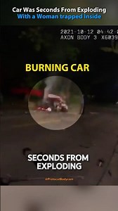Car Was Seconds From Exploding With a Woman trapped Inside