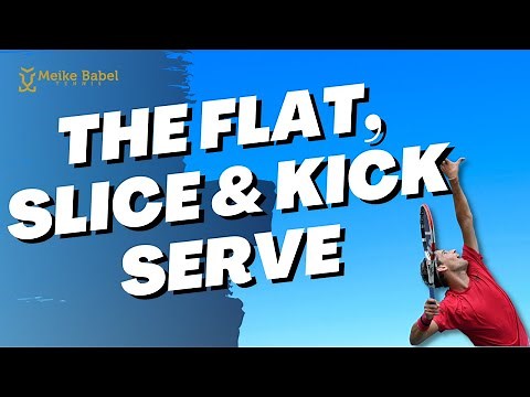 The Flat, Slice & Kick Tennis Serve Lesson - Toss, Swing Path, Contact & When To Use Each