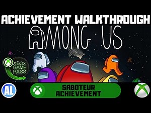 Among Us #Xbox Saboteur Achievement Guide #XboxGamePass #XboxGamePassforPC