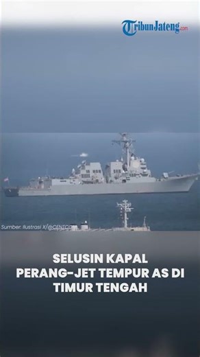 Selusin Kapal Perang hingga Jet Tempur AS Nangkring di Timur Tengah, Trump Tak Beri Ampun Iran?