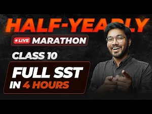 FULL SST Marathon - Class 10 Half Yearly | Concepts, Questions, Everything