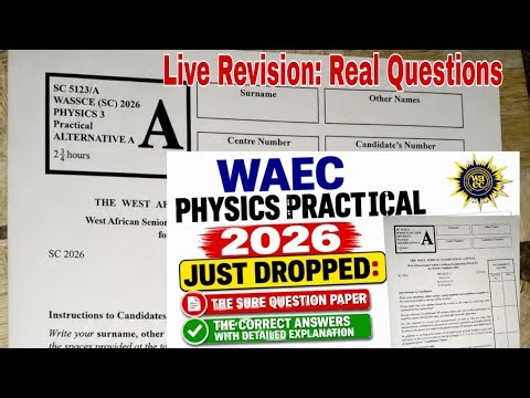 WAEC Physics practical 2026: leaks out, The revision Questions and sure guide