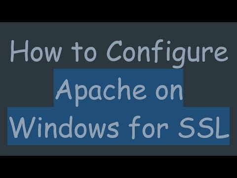 How to Configure Apache on Windows for SSL