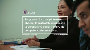 Conoce el Doctorado en Ciencias Sociales con Orientación en Desarrollo Sustentable, del UANL Instituto de Investigaciones Sociales, diseñado para impulsar a los profesionales a buscar respuestas innovadoras orientadas a la sustentabilidad. https://goo.gl/hzErtG | UANL