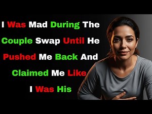 Our Couple Swap Went Wrong Until He Pinned Me to the Wall and Kissed Me Like I Still Belonged to Him