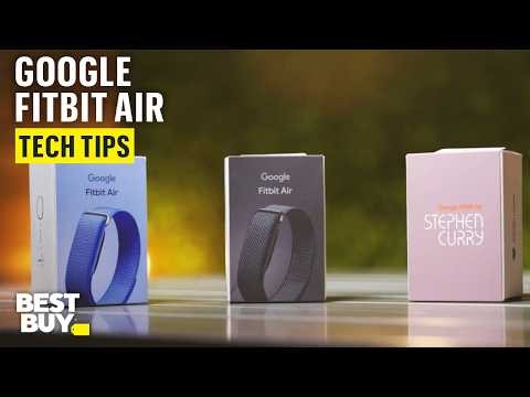 Three Standout Features of the Google Fitbit Air – Tech Tips from Best Buy