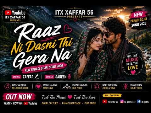 Raaz Ni Dasni Thi Gera Na | New Pahadi Gojri Song 2026 | ITX XAFFAR 56