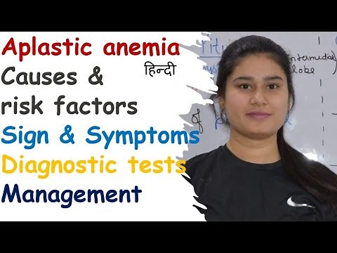 Aplastic Anemia | Types | Causes | Sign & Symptoms | Diagnose | Treatment | Pancytopenia