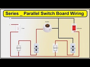 How To Make Series Parallel Switch Board Wiring Diagram | Series Board