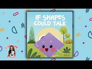 🔶 KIDS BOOK READ ALOUD: If Shapes Could Talk! by Rella B