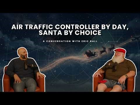 Air Traffic Controller by Day, Santa by Choice | A Conversation with Eric Bell