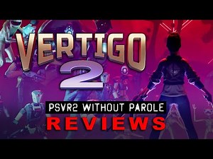 Vertigo 2 | PSVR2 REVIEW