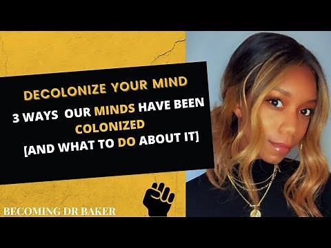 Decolonize Your Mind: 3 Ways White Supremacy Manifests & How to Achieve Psychological Liberation