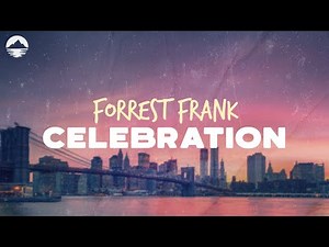 Forrest Frank - Celebration | Lyrics