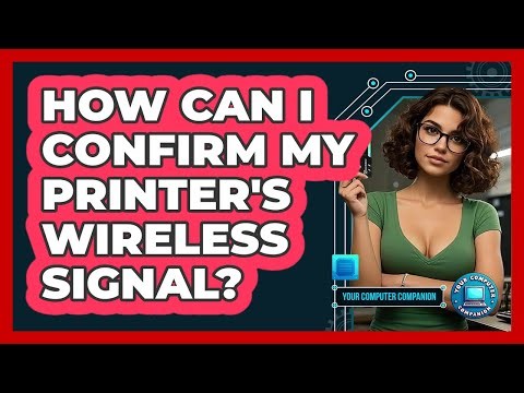 How Can I Confirm My Printer's Wireless Signal?