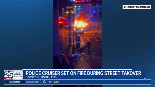 ‘Like a riot’: Boston police cruiser torched in overnight street takeover