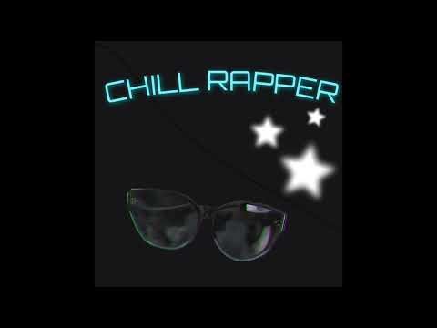Chill Rapper - SxmplyStarl1e (Official Audio)