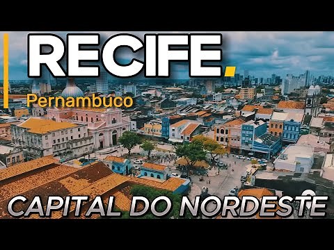 RECIFE (Pernambuco). A capital do NORDESTE!