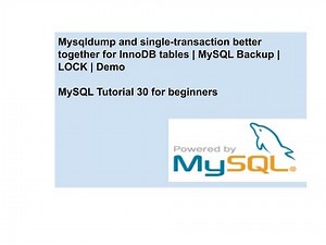 Mysqldump and single-transaction better together for InnoDB tables | MySQL Backup | LOCK | Demo