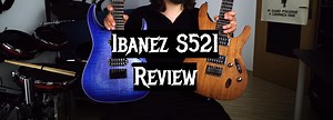 Ibanez S521 Review in January 2026 - MetalMusicGuide