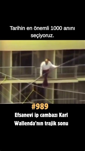Efsanevi İp Cambazı Karl Wallenda'nın Trajik Sonu