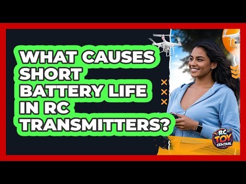What Causes Short Battery Life In RC Transmitters? - RC Toy Central