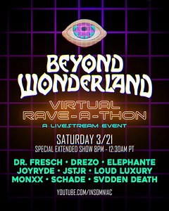 19K views · 394 reactions | Let's RAVE, Headliners!  Check out the #VirtualBeyond Night 2 lineup and get ready to transport back into Wonderland right from home! ✨ The party starts at 8 PM PT on Youtube + Twitch! → insom.co/VirtualRave | Beyond Wonderland | Facebook
