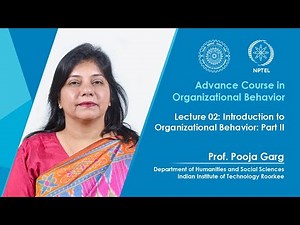 Lecture 02: Introduction to Organizational Behavior: Part II