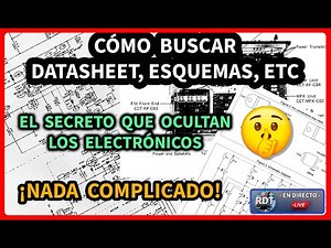 🔴 DIRECTO: Cómo buscar esquemas, datasheets, dónde compro componentes, etc
