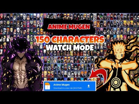 RELEASE!! 150 CHARACTERS WITH WATCH MODE | Anime Mugen