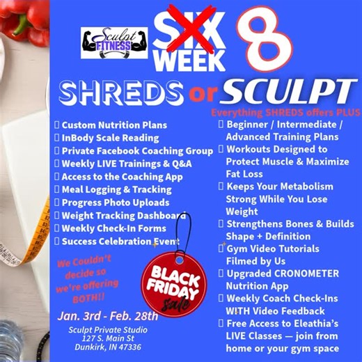 Sculpt Fitness on Instagram: "🖤🔥 BLACK FRIDAY SALE 🔥🖤 8-Week Body Transformation Challenge Runs JAN 3rd – FEB 28th SALE DATES: NOV 24 – DEC 6 Lowest prices of the entire year. Spots will fill fast. 💥 SHREDS — BLACK FRIDAY PRICE: $99 (Regular Challenge Price: $125) Normal Value: $400+ Fat-Loss • Accountability • Nutrition Support You get: • Custom Nutrition Plan • InBody Scale Reading • Private Facebook Coaching Group • Weekly LIVE Trainings + Q&A • Access 