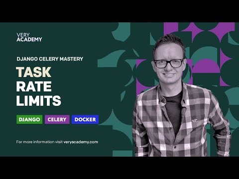 Python Django Celery Course: Task Rate limits
