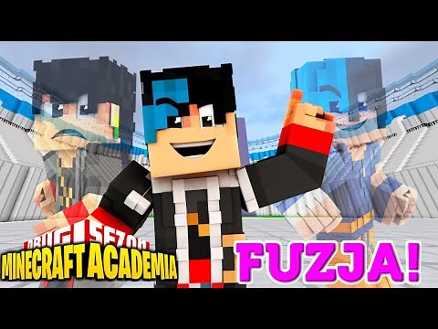 MINECRAFT ACADEMIA #24 - FUZJA!