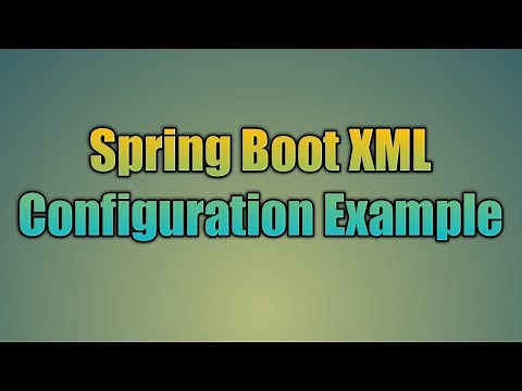 46.Spring Boot XML Configuration Example | Using Spring XML Configuration With Spring Boot