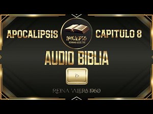 Apocalipsis 8 - La Apertura del Séptimo Sello y las Trompetas el apocalipsis | Audio Biblia