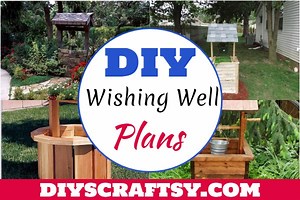 30 DIY Wishing Well Plans