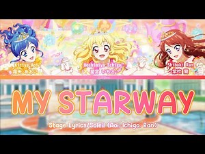 MY STARWAY | Soleil (Aoi, Ichigo, Ran) | Stage Lyrics [KAN/ROM/ENG] | Aikatsu!