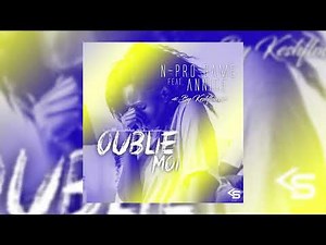 N Pro Game ft. Annice - Oublie Moi (Audio Officiel)