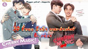Cherry Magic 30 (2023) 6. rész Magyar felirattal