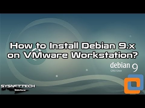 How to Install Debian 9.9 on VMware Workstation 14/15 | SYSNETTECH Solutions
