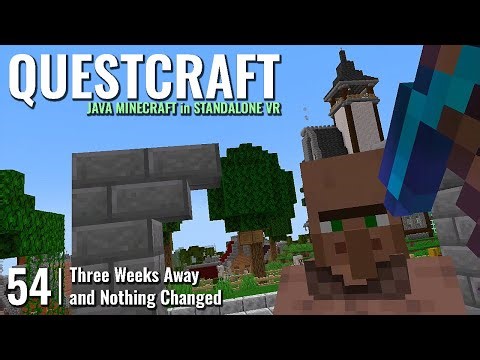 QUESTCRAFT // 54: Three Weeks Away and Nothings Changed // QUEST 3 Gameplay