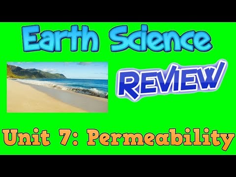 Earth Science Review Video 26: Unit 7 - Permeability