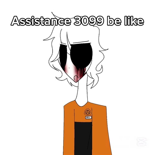 Assistance 3099 Be like #scp #scpfoundation #oc #memes #belike