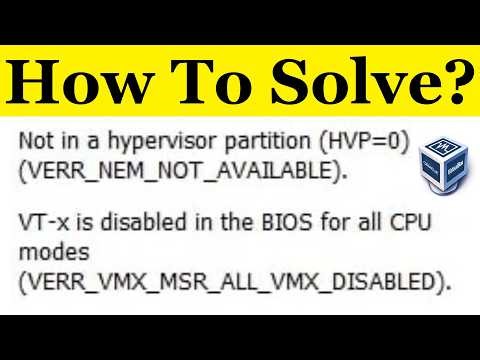 How To Fix Not in a Hypervisor Partition (HVP=0) (VERR_NEM_NOT_AVAILABLE) VERR_SVM_DISABLED E_FAIL