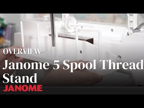 Overview of Janome 5 Spool Thread Stand